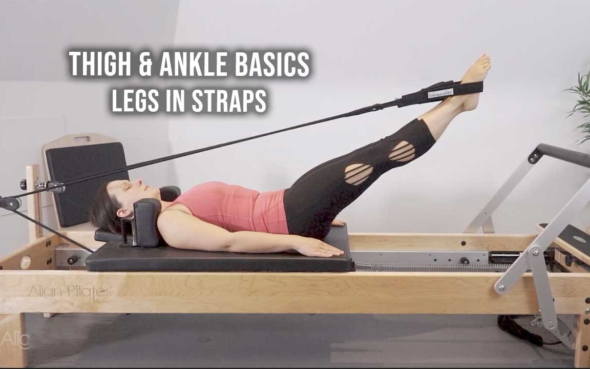 Thigh & Ankle Basics On Pilates Reformer AlignPilates